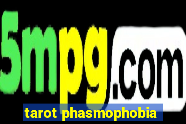 tarot phasmophobia